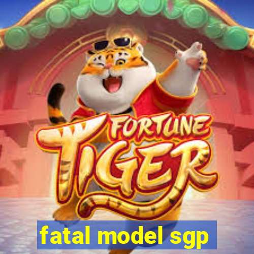 fatal model sgp